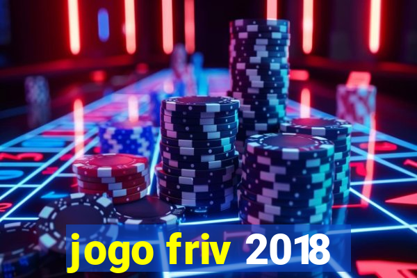 jogo friv 2018